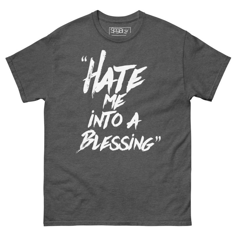 Hate me into a Blessing Unisex classic tee - Image 7